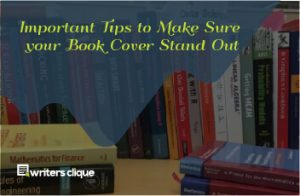 Important Tips To Make Sure Your Book Cover Stand Out- feature