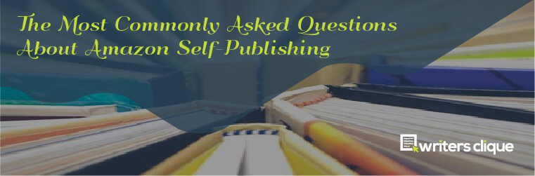 The Most Commonly Asked Questions About Amazon Self-Publishing