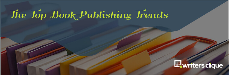 The Top Book Publishing Trends Of 2022