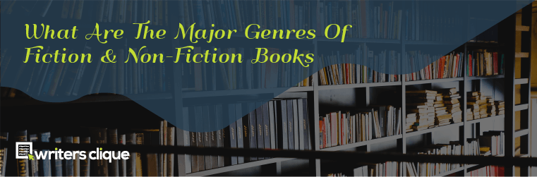 What Are The Major Genres Of Fiction & Non-Fiction Books